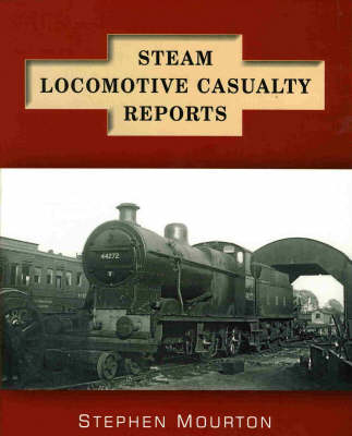 Book cover for Steam Locomotive Casualty Reports