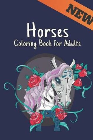 Cover of New Coloring Book for Adults Horses