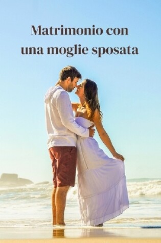 Cover of Matrimonio con una moglie sposata