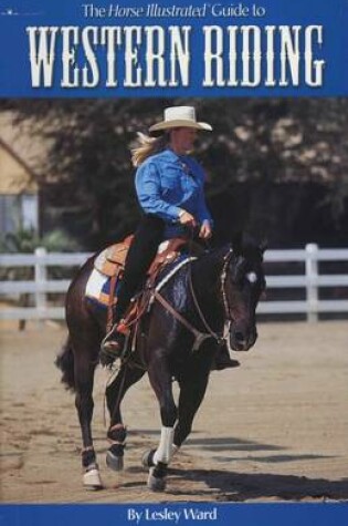 Cover of The "Horse Illustrated" Guide to Western Riding