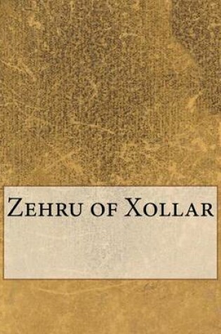 Cover of Zehru of Xollar