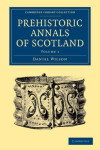 Book cover for Prehistoric Annals of Scotland