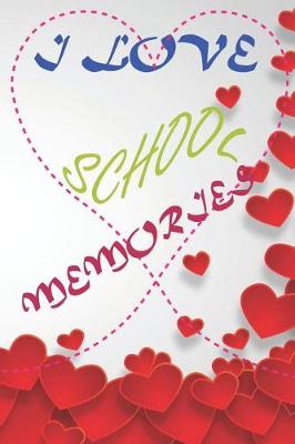 Book cover for I Love School Memories