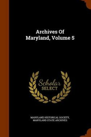 Cover of Archives of Maryland, Volume 5