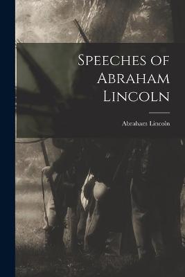 Book cover for Speeches of Abraham Lincoln