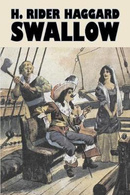 Book cover for Swallow by H. Rider Haggard, Fiction, Fantasy, Historical, Fairy Tales, Folk Tales, Legends & Mythology