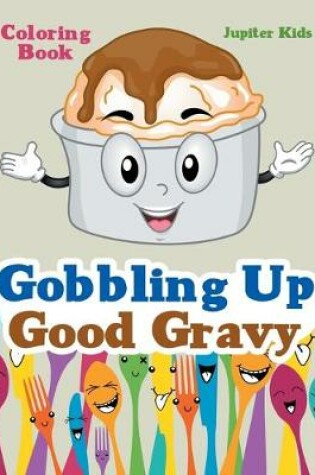 Cover of Gobbling Up Good Gravy Coloring Book