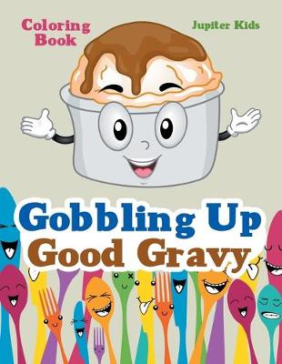 Book cover for Gobbling Up Good Gravy Coloring Book