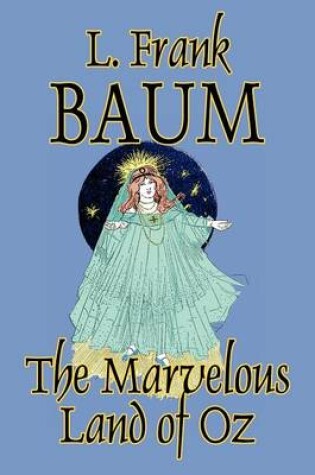 Cover of The Marvelous Land of Oz by L. Frank Baum, Fiction, Fantasy, Fairy Tales, Folk Tales, Legends & Mythology