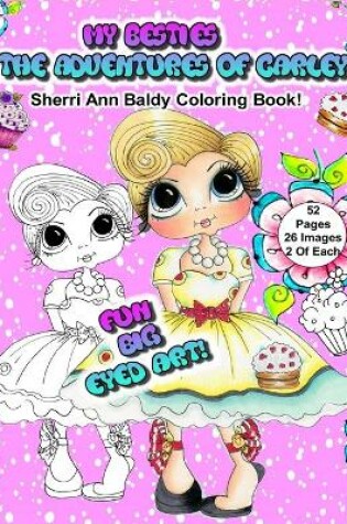 Cover of My Besties The Adventures of Carley Sherri Ann Baldy Coloring Book