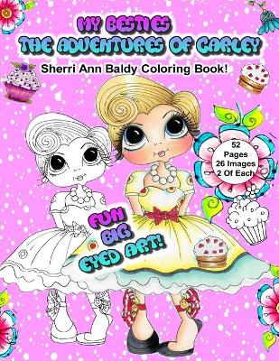 Book cover for My Besties The Adventures of Carley Sherri Ann Baldy Coloring Book