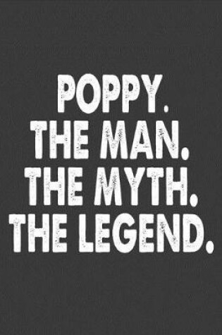 Cover of Poppy the Man the Myth the Legend