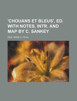 Book cover for 'Chouans Et Bleus', Ed. with Notes, Intr. and Map by C. Sankey