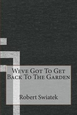 Book cover for Weve Got to Get Back to the Garden