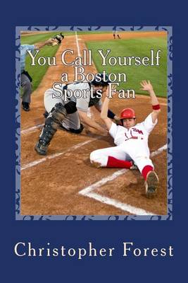 Cover of You Call Yourself a Boston Sports Fan