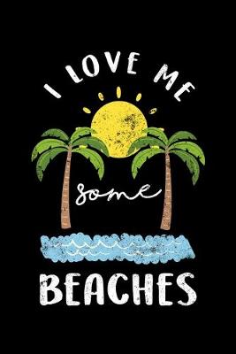 Book cover for I Love Me Some Beaches