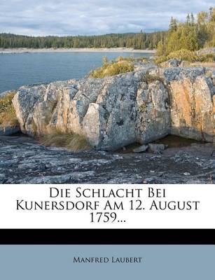 Book cover for Die Schlacht Bei Kunersdorf Am 12. August 1759.