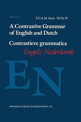 Book cover for A Contrastive Grammar of English and Dutch / Contrastieve grammatica Engels / Nederlands