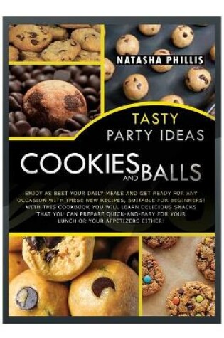 Cover of Tasty Party Ideas for Cookies Bars and Balls