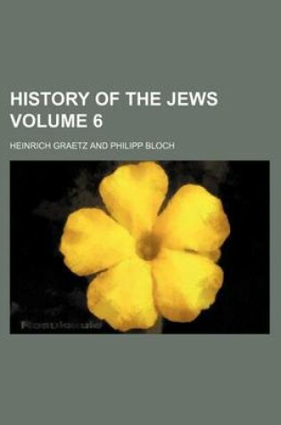 Cover of History of the Jews Volume 6