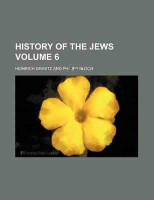 Book cover for History of the Jews Volume 6