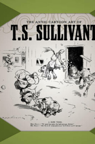 Cover of Antic Cartoon Art Of T.s. Sullivant