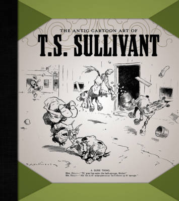 Book cover for Antic Cartoon Art Of T.s. Sullivant