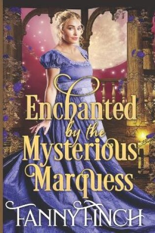 Cover of Enchanted by the Mysterious Marquess