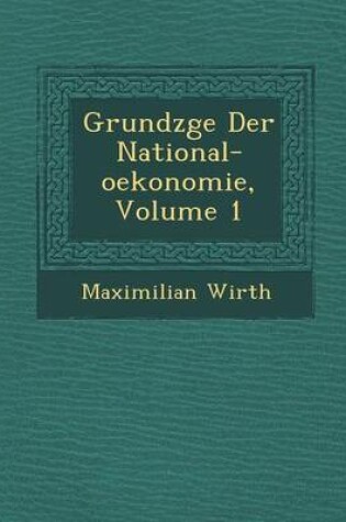 Cover of Grundz GE Der National-Oekonomie, Volume 1