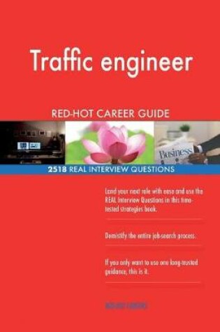 Cover of Traffic engineer RED-HOT Career Guide; 2518 REAL Interview Questions