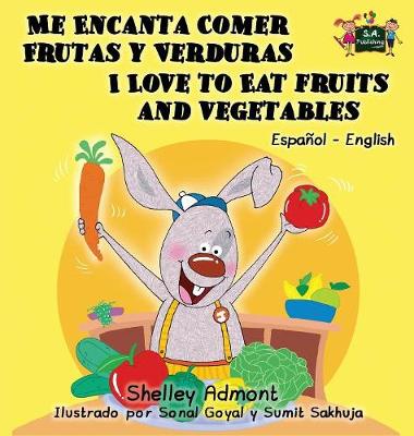 Book cover for Me Encanta Comer Frutas y Verduras - I Love to Eat Fruits and Vegetables