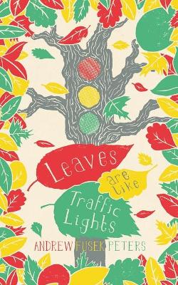 Book cover for Leaves are Like Traffic Lights