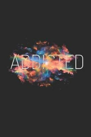 Cover of Addicted