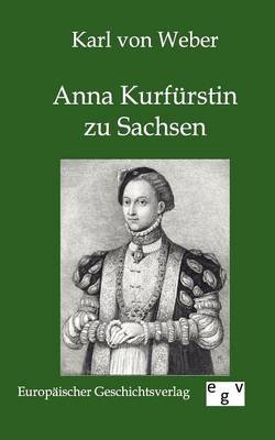 Book cover for Anna Kurfurstin zu Sachsen