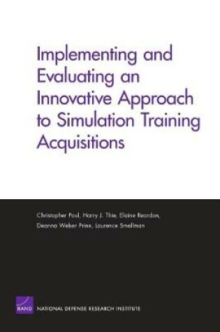 Cover of Implementing and Evaluating an Innovative Approach to Simulation Training Acquisitions