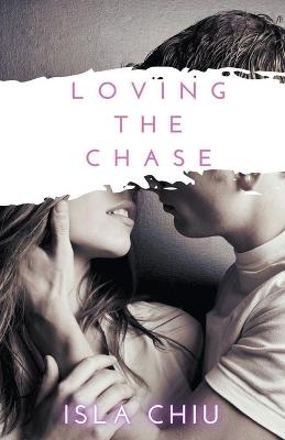 Book cover for Loving the Chase