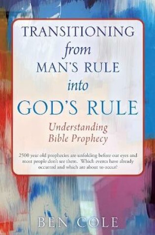Cover of Transitioning from Man's Rule into God's Rule