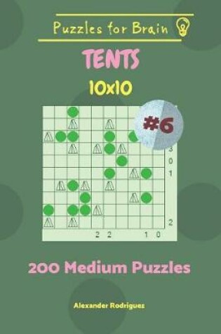 Cover of Puzzles for Brain Tents - 200 Medium Puzzles 10x10 vol. 6