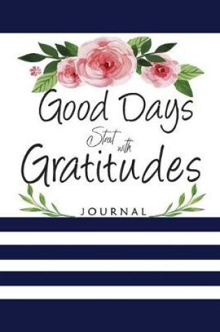 Cover of Good Days Stat with Gratitudes Journal