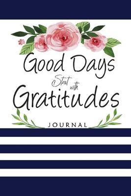 Book cover for Good Days Stat with Gratitudes Journal
