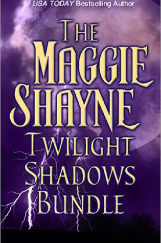 Cover of Maggie Shayne's Twilight Shadows Bundle