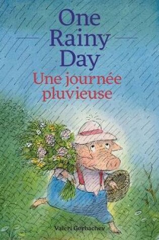 Cover of One Rainy Day / Une Journ�e Pluvieuse