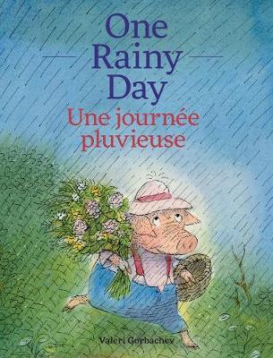 Book cover for One Rainy Day / Une Journ�e Pluvieuse