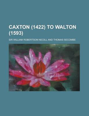 Book cover for Caxton (1422) to Walton (1593)