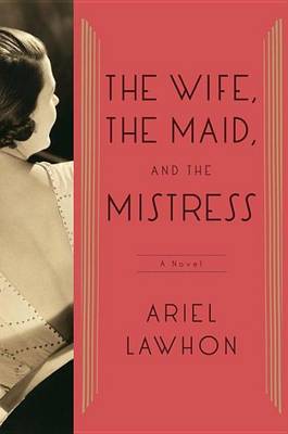 Book cover for Wife, the Maid, and the Mistress