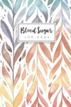 Book cover for Blood Sugar Log Book