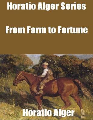 Book cover for Horatio Alger Series: From Farm to Fortune