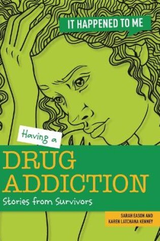 Cover of Having a Drug Addiction