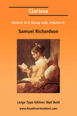 Book cover for Clarissa History of a Young Lady, Volume IX (Large Print)