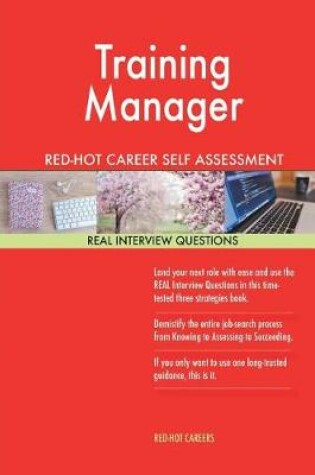 Cover of Training Manager Red-Hot Career Self Assessment Guide; 1184 Real Interview Quest